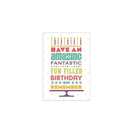 Gifts Greetings Artwrap Birthday Card Have An Amazing Fantastic Fun Filled Birthday To Remember