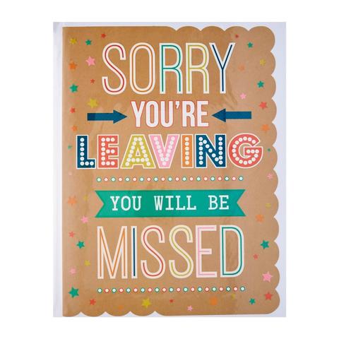 Piccadilly Farewell Card - SORRY YOURE LEAVING YOU WILL BE MISSED